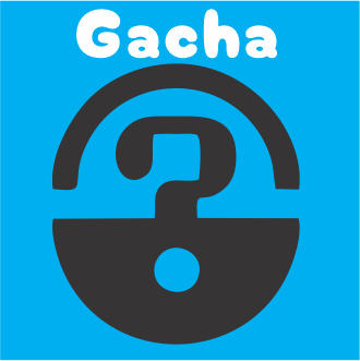 Gacha! Try your luck!